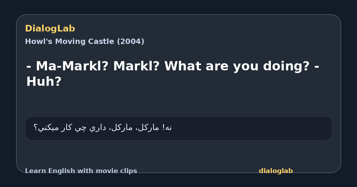 Share card for - Ma-Markl? Markl? What are you doing? - Huh?