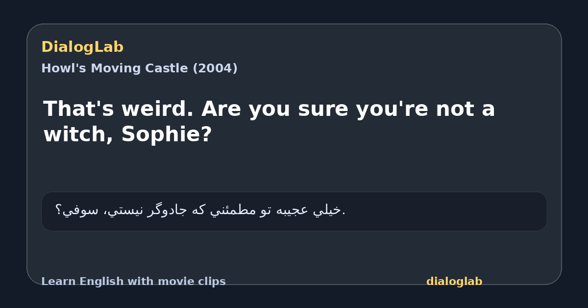 Share card for That's weird. Are you sure you're not a witch, Sophie?
