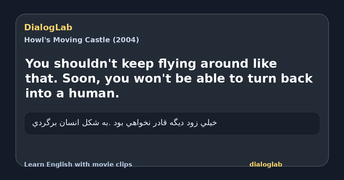 Share card for You shouldn't keep flying around like that. Soon, you won't be able to turn back into a human.