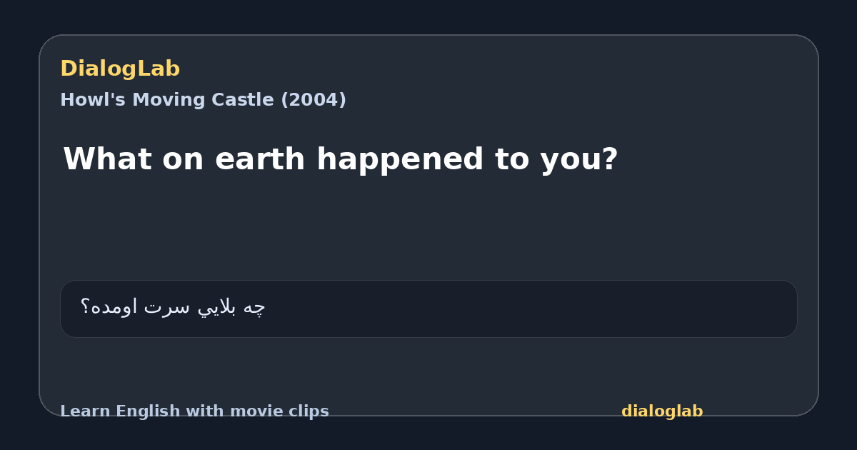 Share card for What on earth happened to you?