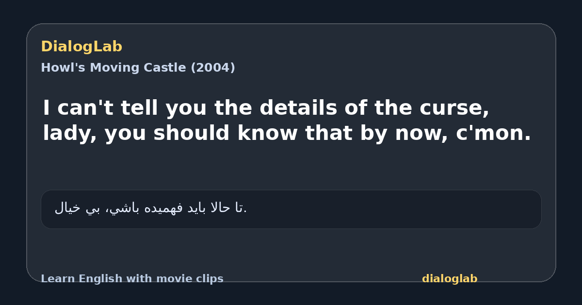 Share card for I can't tell you the details of the curse, lady, you should know that by now, c'mon.