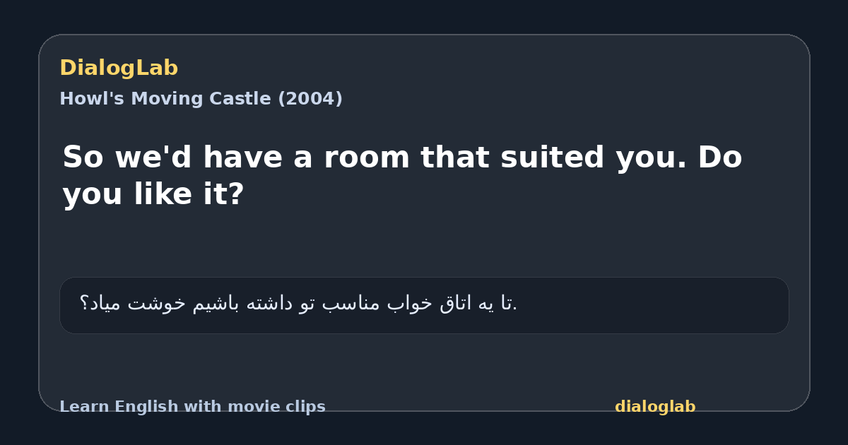 Share card for So we'd have a room that suited you. Do you like it?