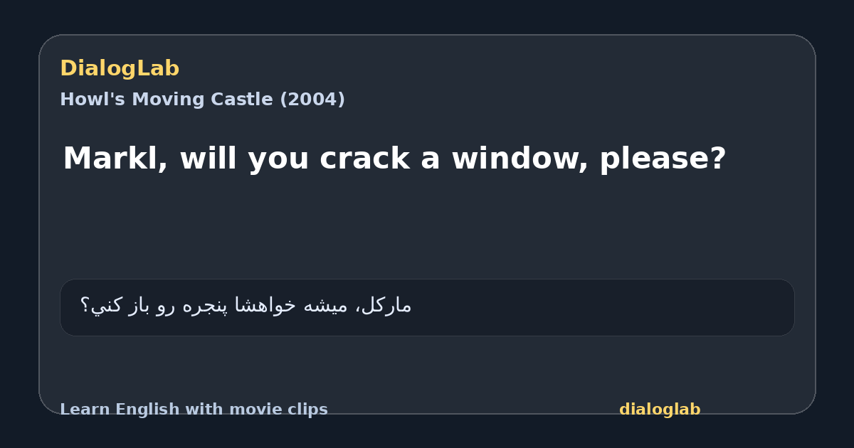 Share card for Markl, will you crack a window, please?