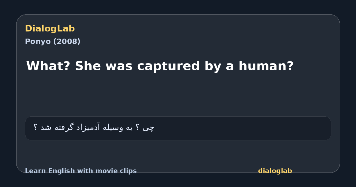 Share card for What? She was captured by a human?
