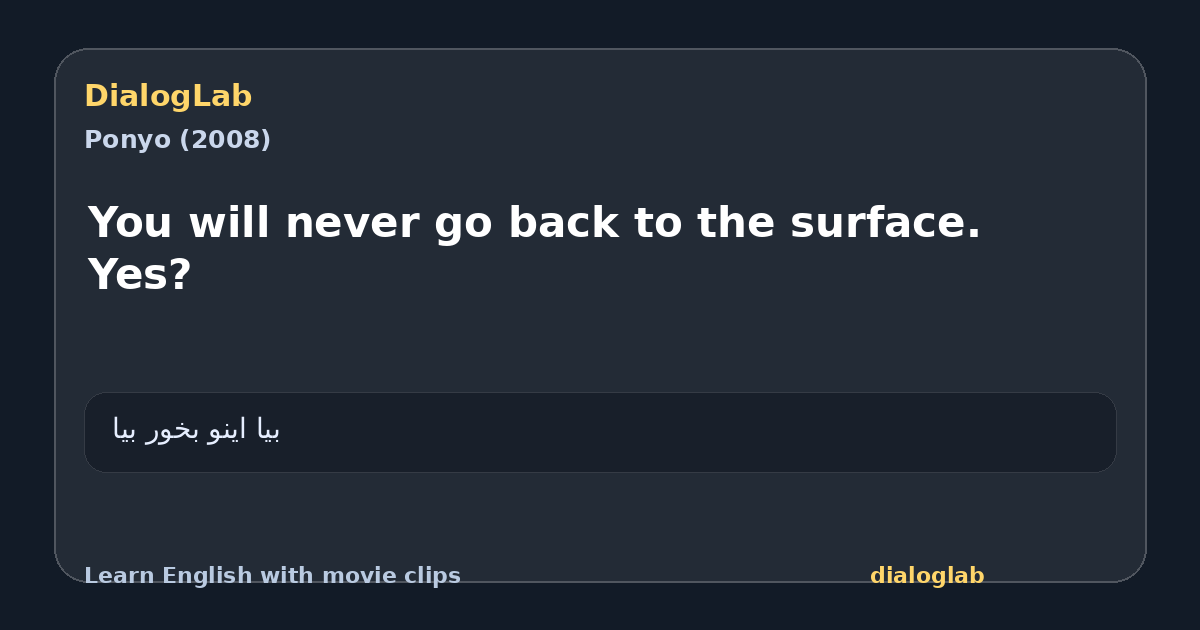 Share card for You will never go back to the surface. Yes?