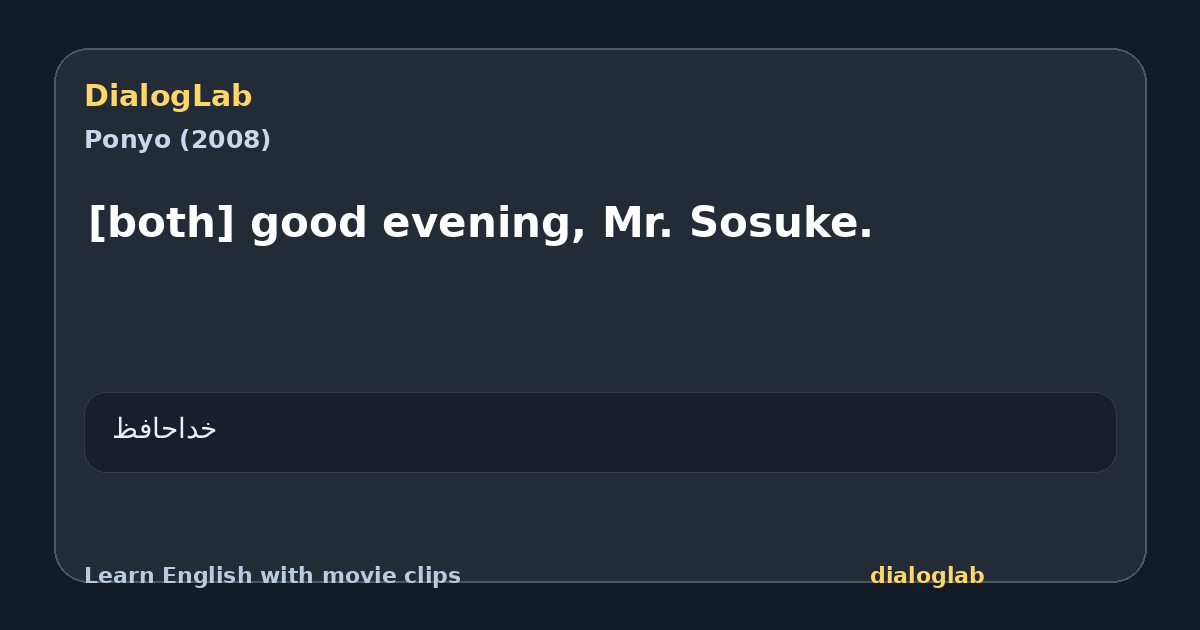 Share card for [both] good evening, Mr. Sosuke.