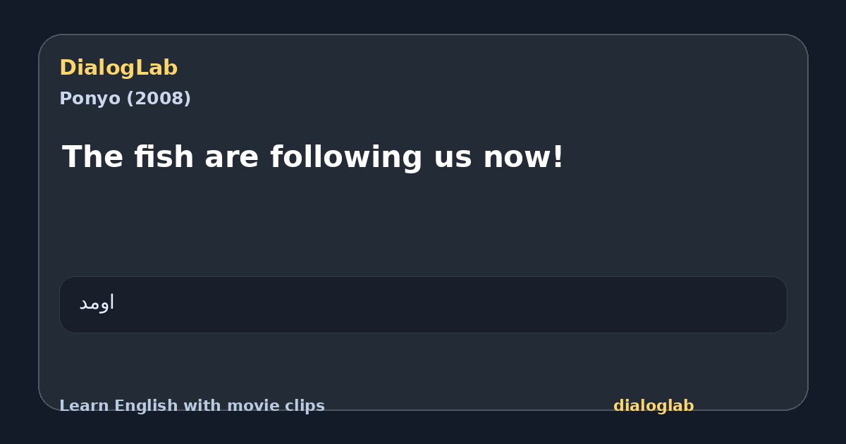 Share card for The fish are following us now!