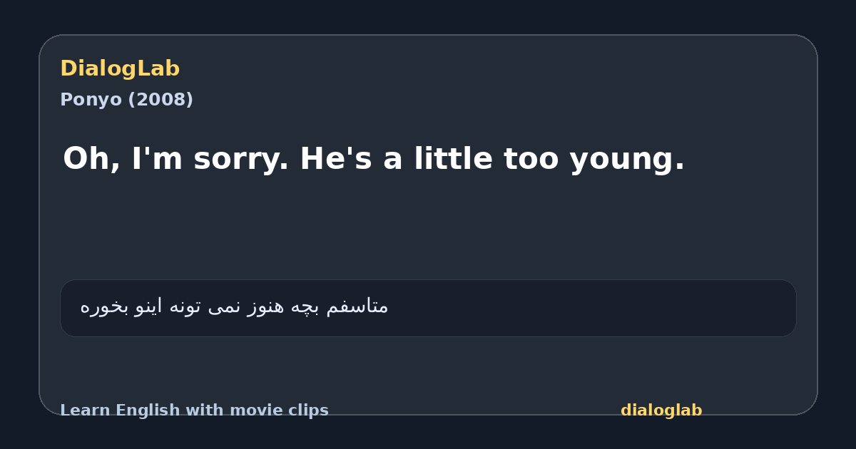 Share card for Oh, I'm sorry. He's a little too young.