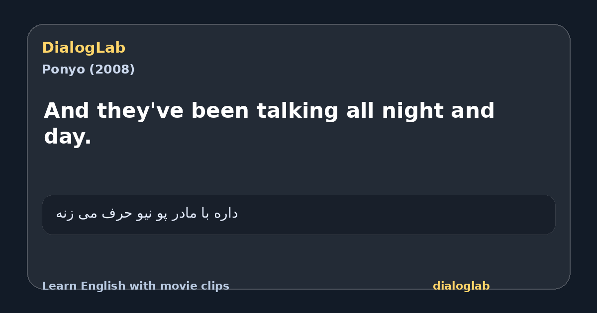 Share card for And they've been talking all night and day.