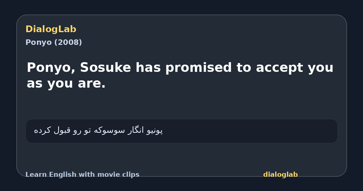 Share card for Ponyo, Sosuke has promised to accept you as you are.