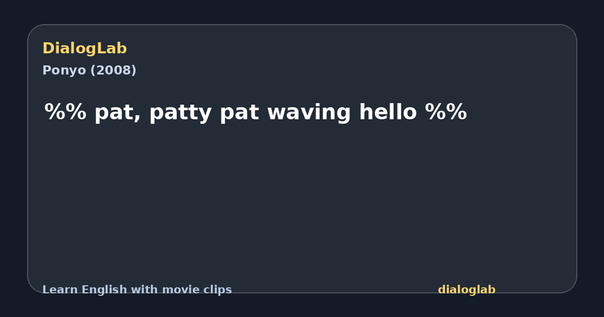 Share card for %% pat, patty pat waving hello %%
