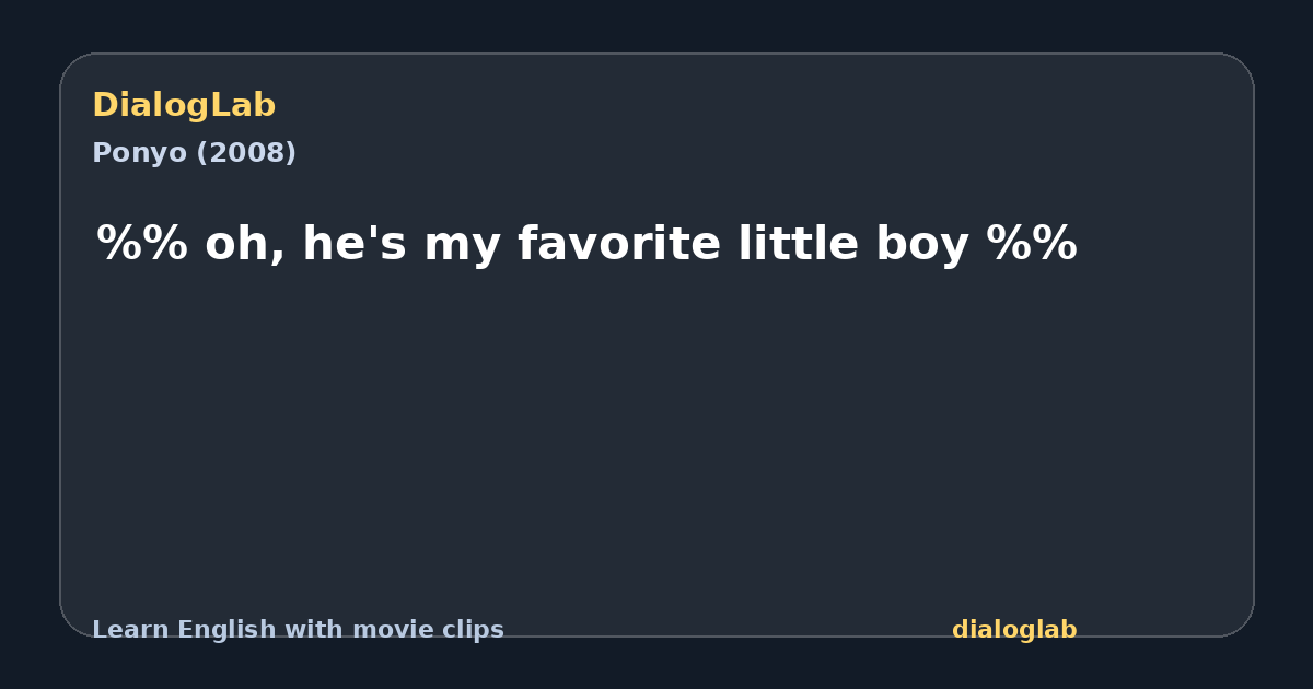 Share card for %% oh, he's my favorite little boy %%