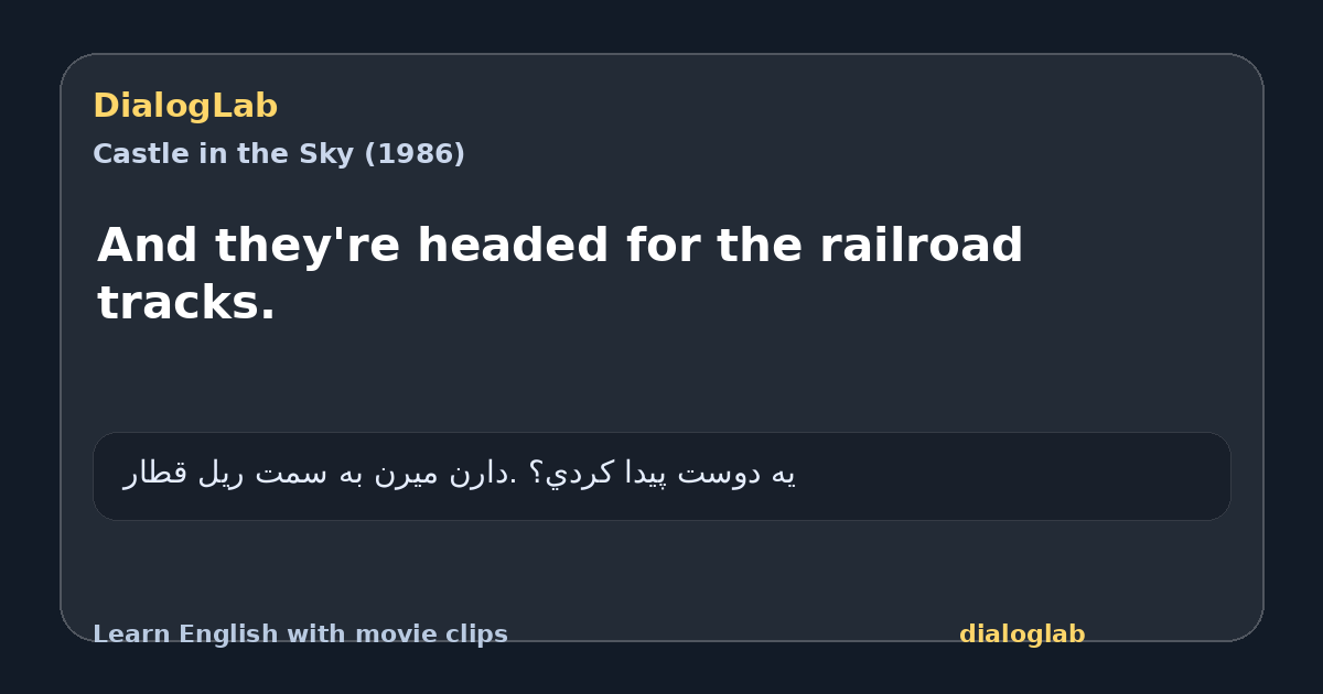 Share card for And they're headed for the railroad tracks.