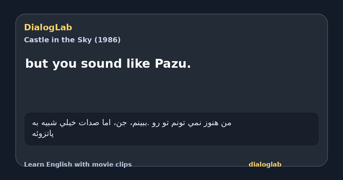 Share card for but you sound like Pazu.