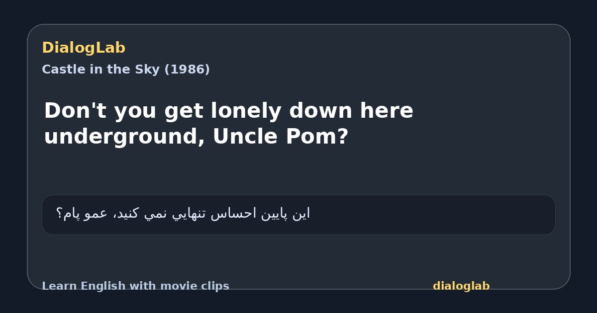 Share card for Don't you get lonely down here underground, Uncle Pom?