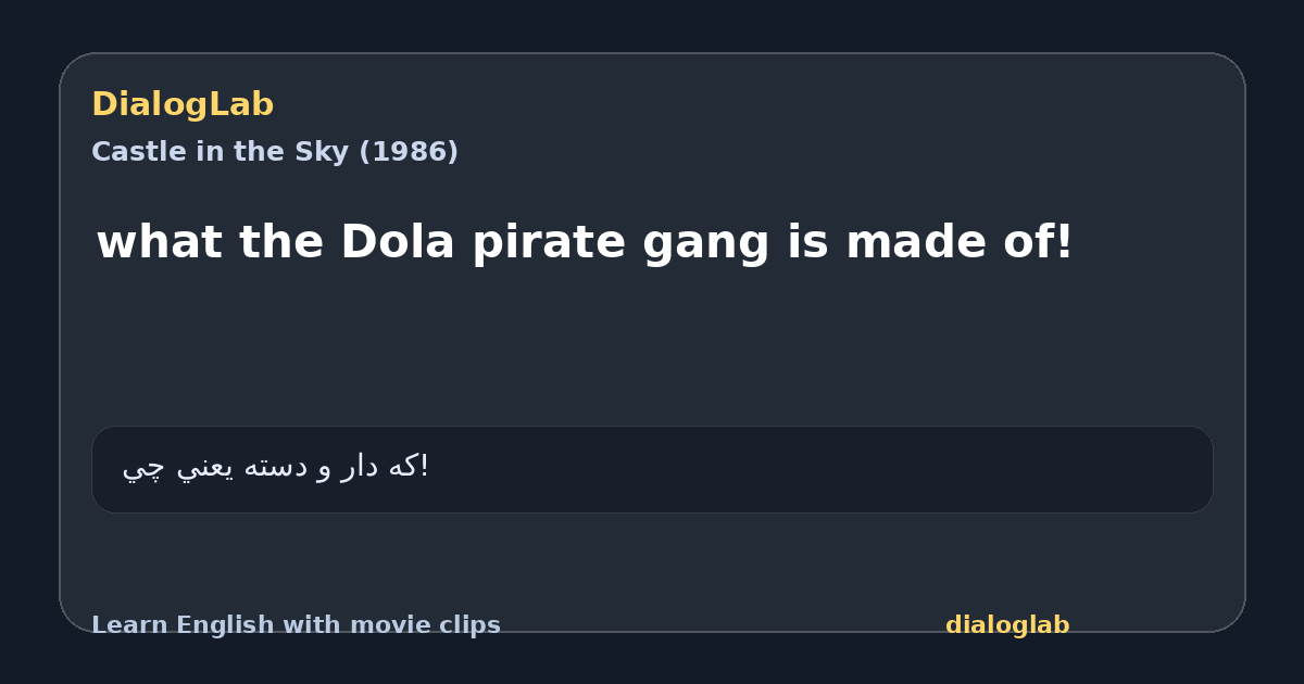 Share card for what the Dola pirate gang is made of!
