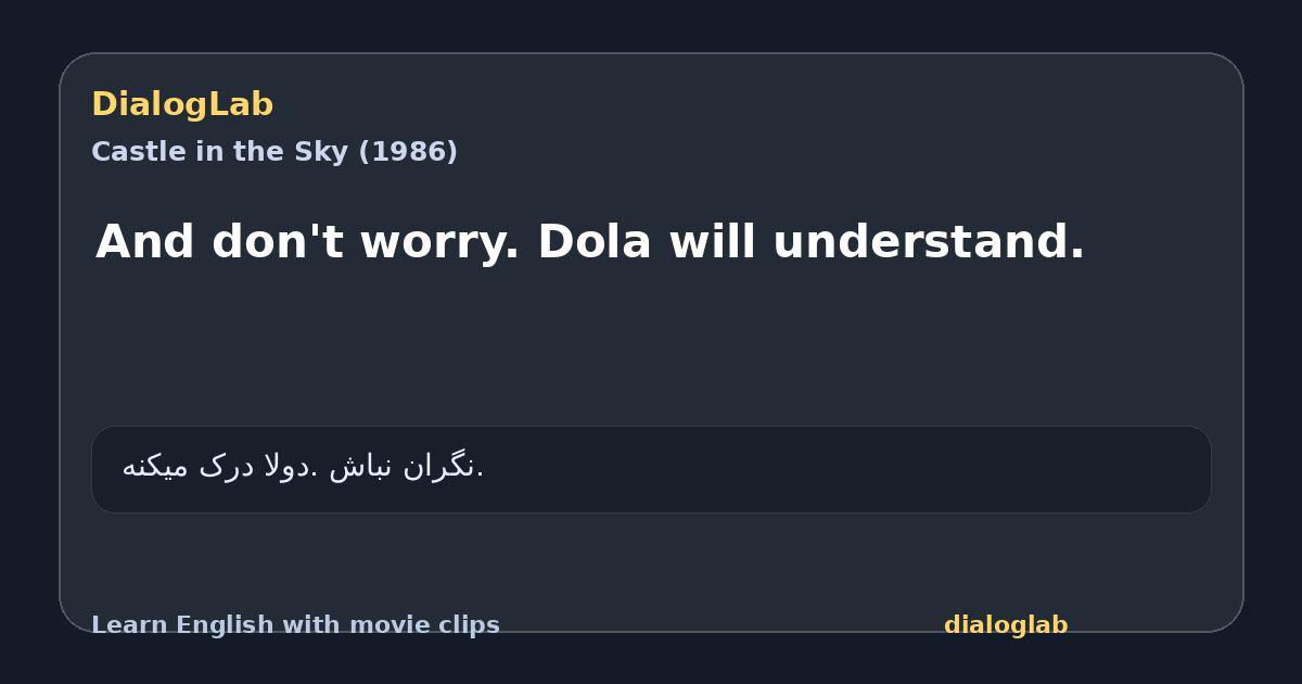 Share card for And don't worry. Dola will understand.