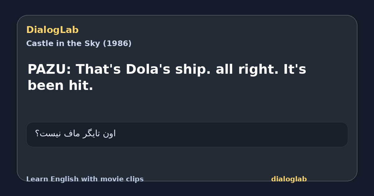 Share card for PAZU: That's Dola's ship. all right. It's been hit.