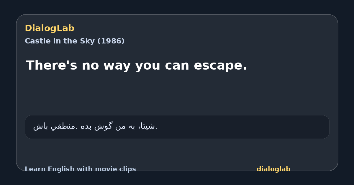 Share card for There's no way you can escape.
