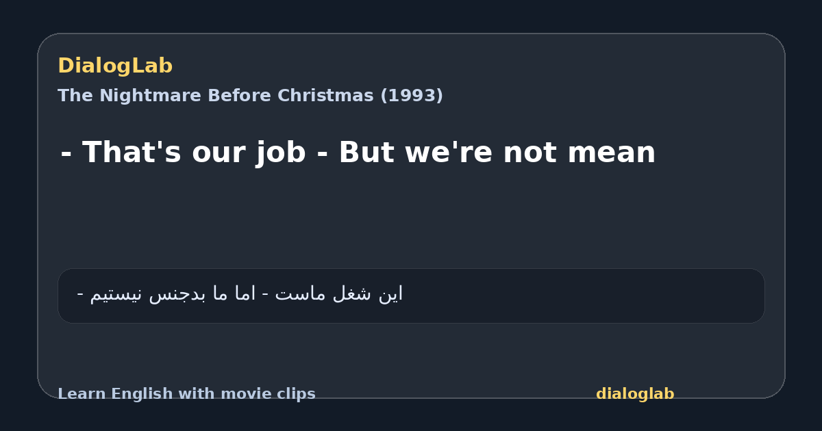 Share card for - That's our job - But we're not mean