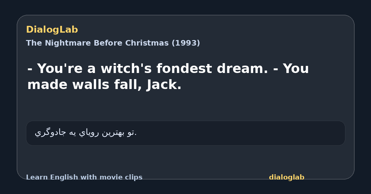 Share card for - You're a witch's fondest dream. - You made walls fall, Jack.