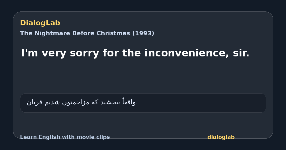 Share card for I'm very sorry for the inconvenience, sir.