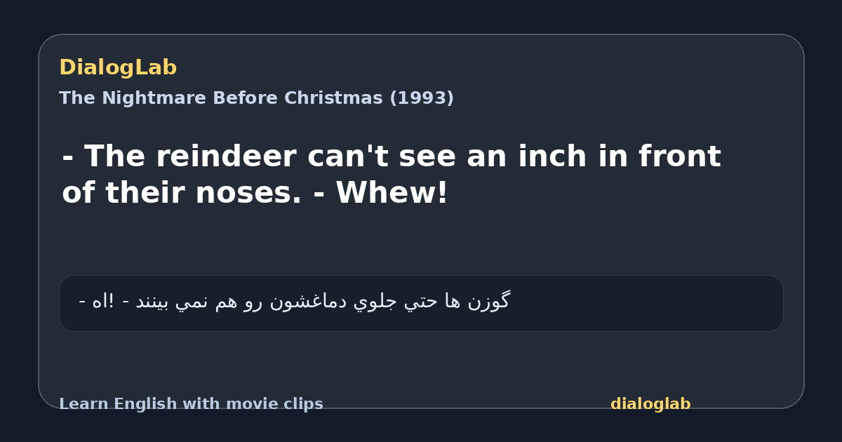 Share card for - The reindeer can't see an inch in front of their noses. - Whew!