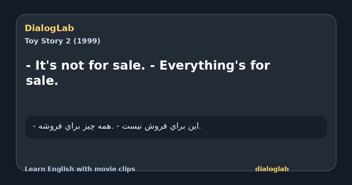 Share card for - It's not for sale. - Everything's for sale.