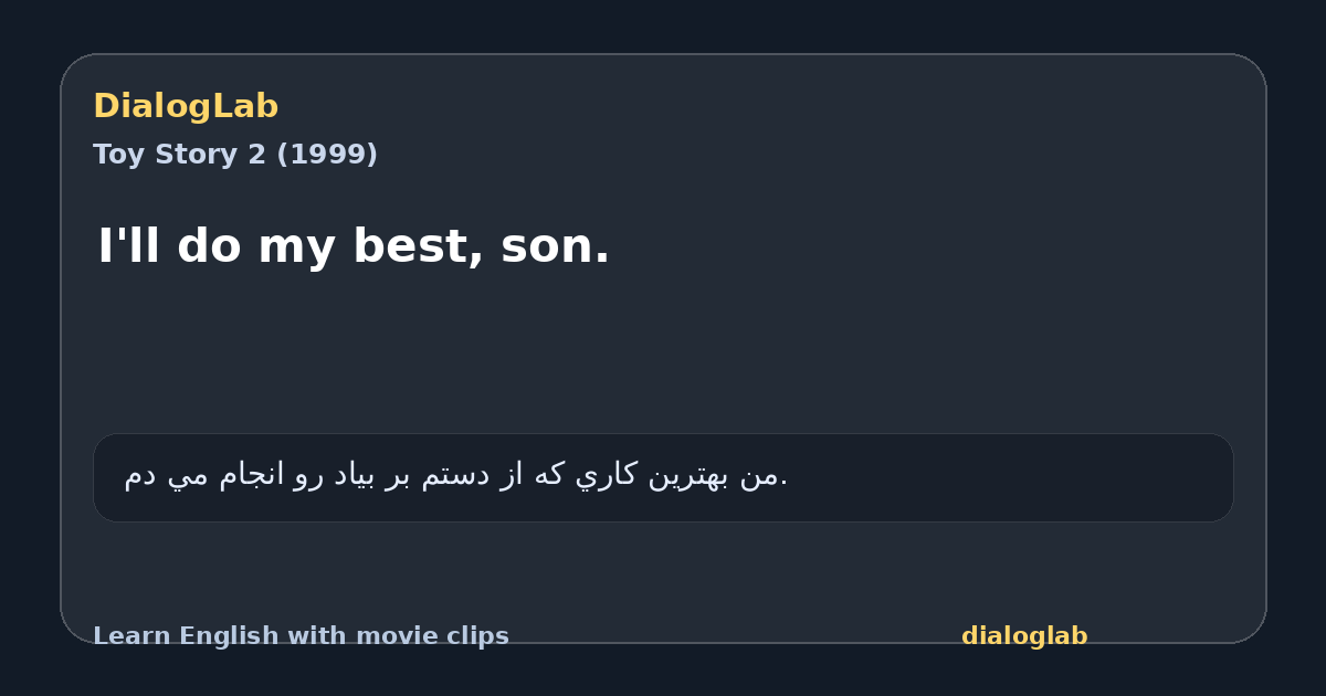 Share card for I'll do my best, son.