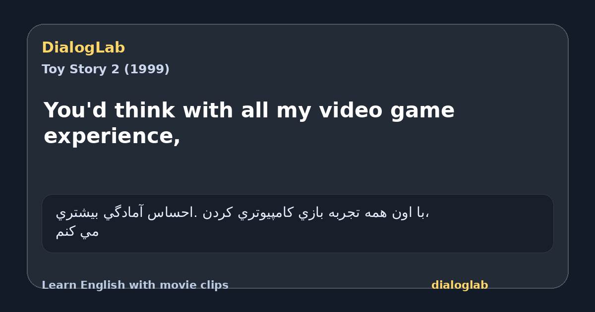 Share card for You'd think with all my video game experience,