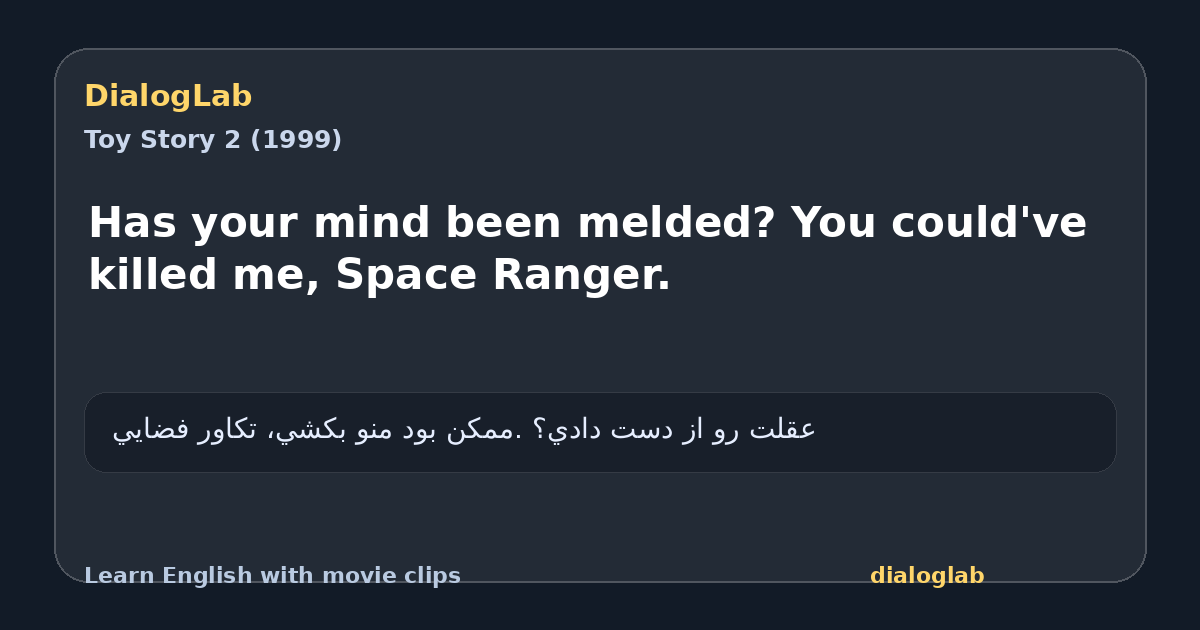 Share card for Has your mind been melded? You could've killed me, Space Ranger.