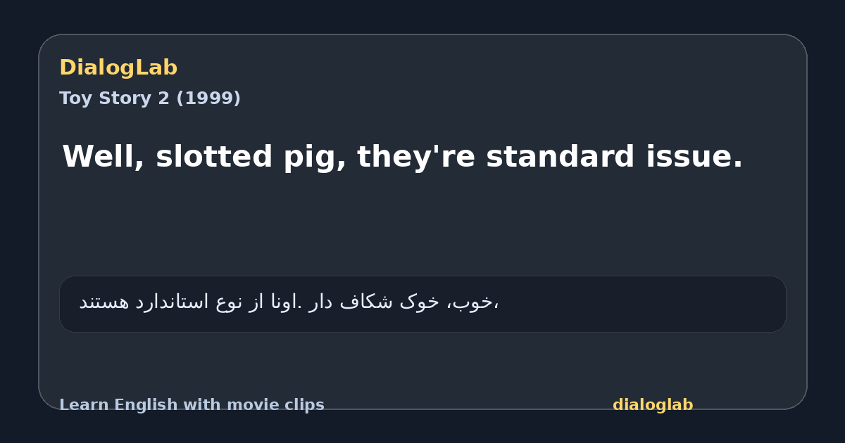 Share card for Well, slotted pig, they're standard issue.