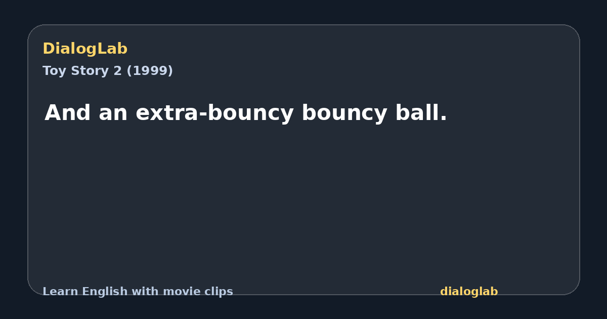 Share card for And an extra-bouncy bouncy ball.