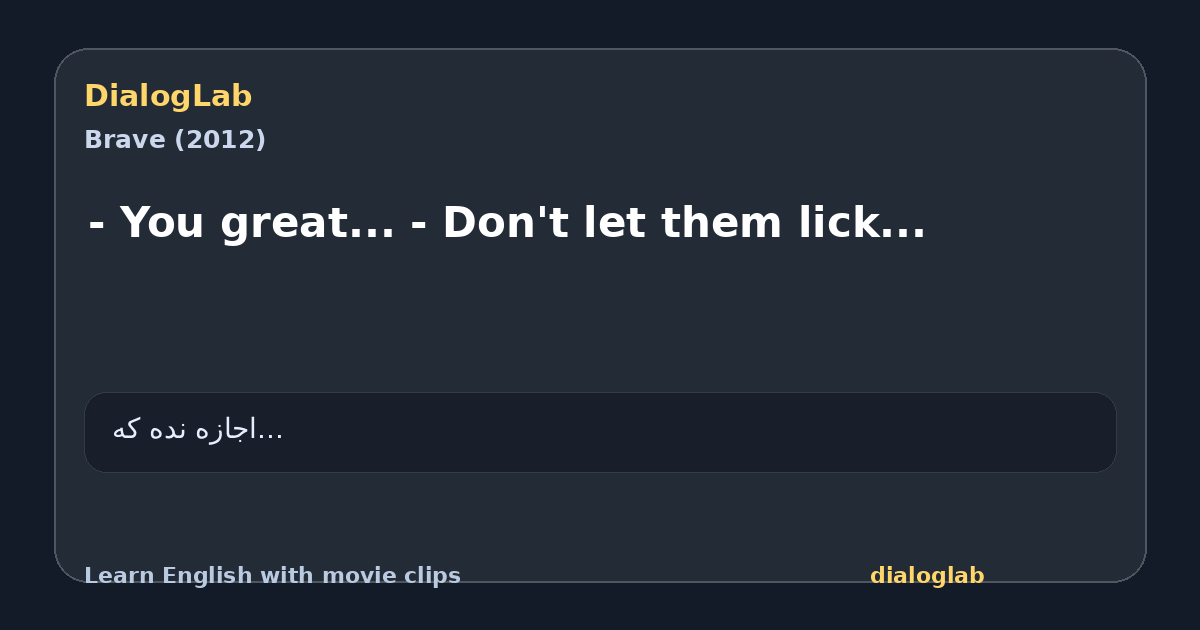 Share card for - You great... - Don't let them lick...
