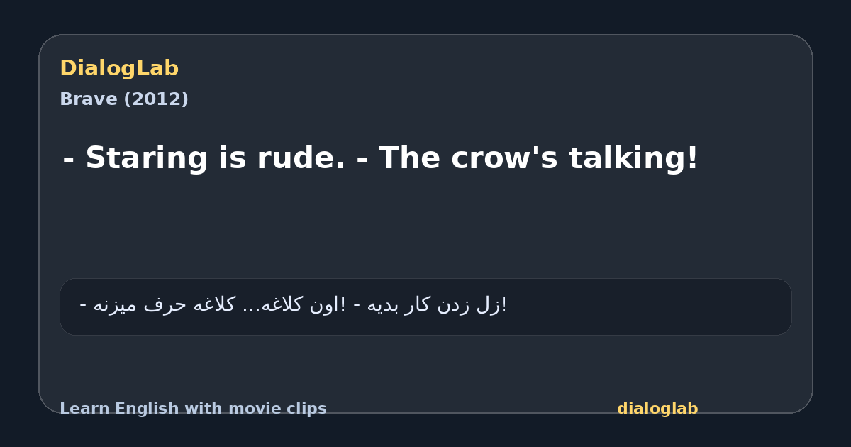 Share card for - Staring is rude. - The crow's talking!