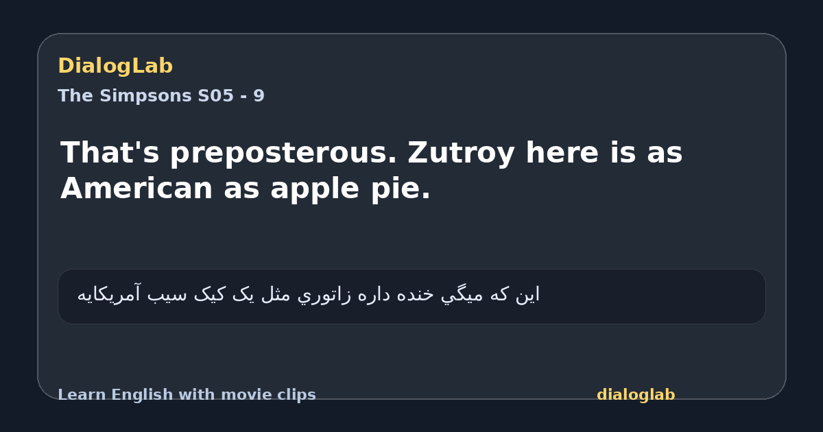 Share card for That's preposterous. Zutroy here is as American as apple pie.