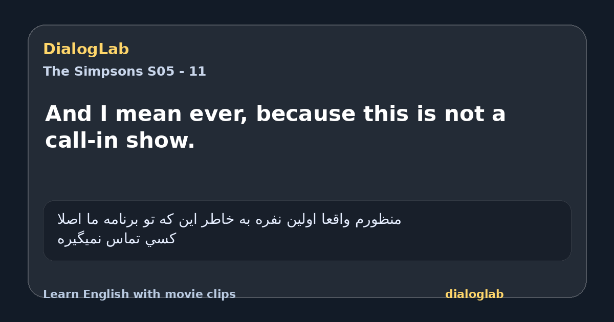 Share card for And I mean ever, because this is not a call-in show.