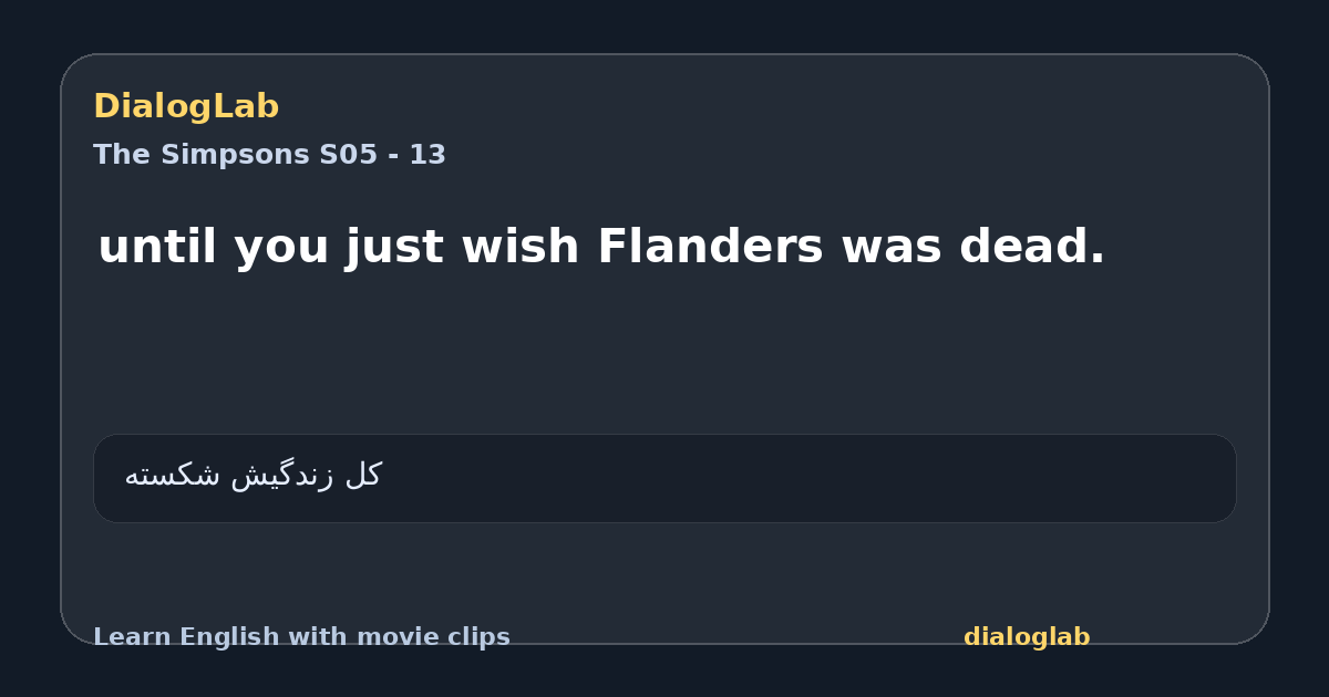 Share card for until you just wish Flanders was dead.