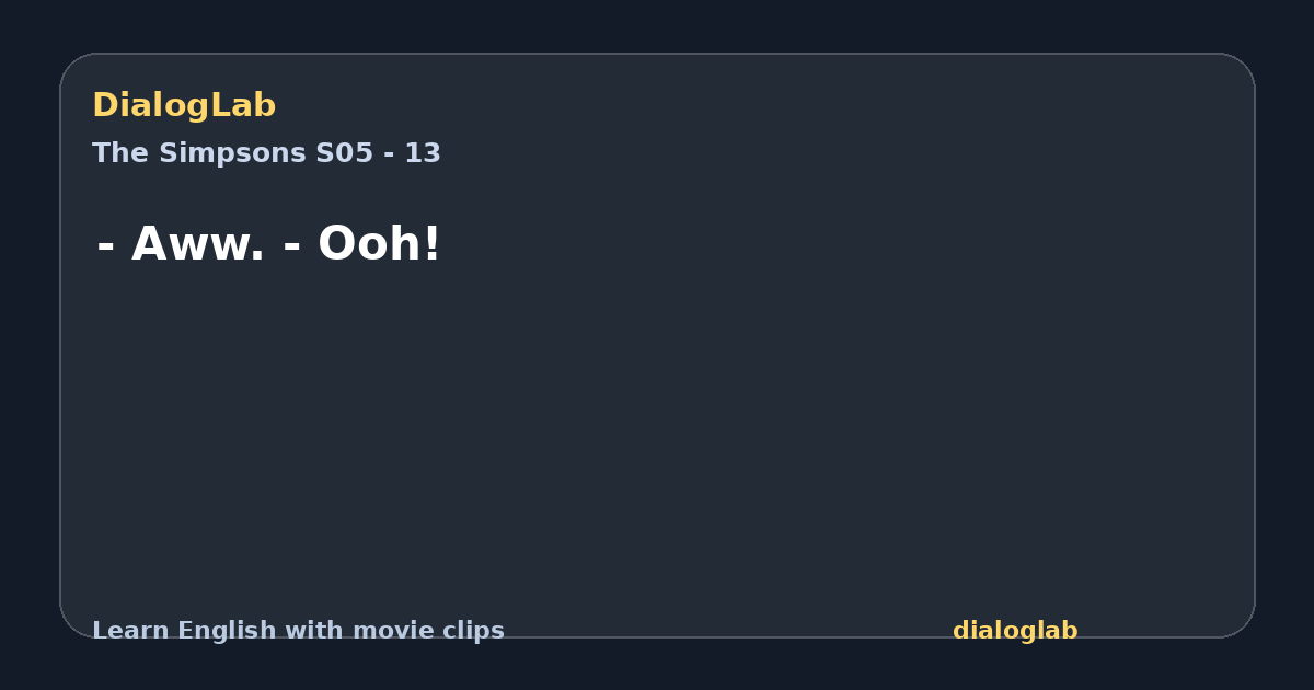Share card for - Aww. - Ooh!