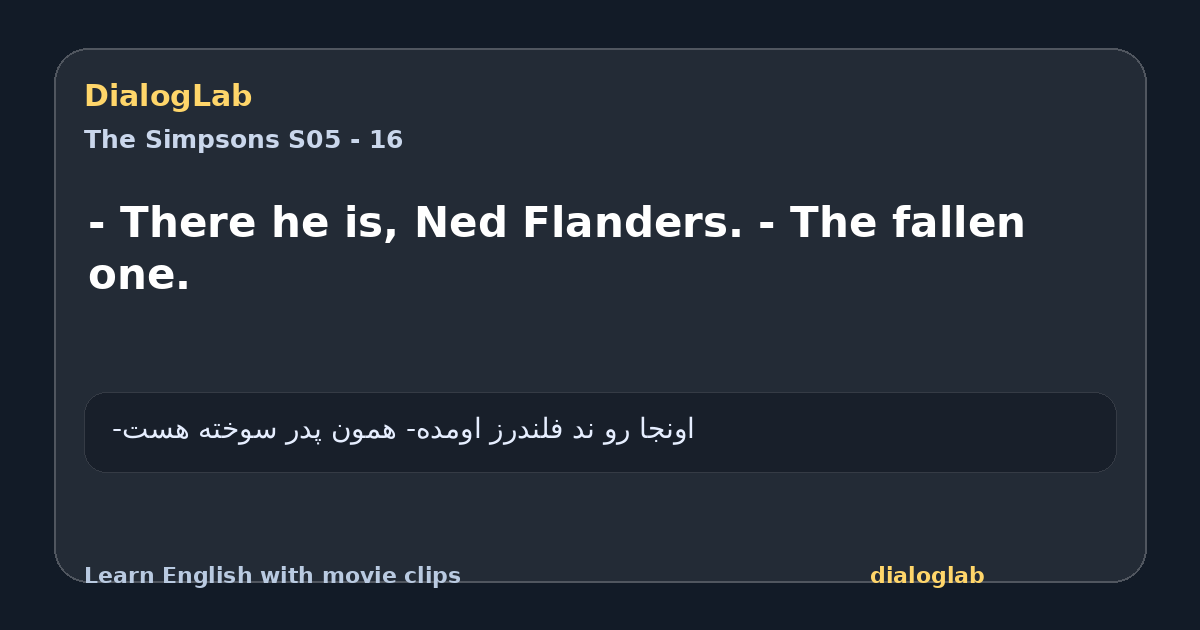 Share card for - There he is, Ned Flanders. - The fallen one.