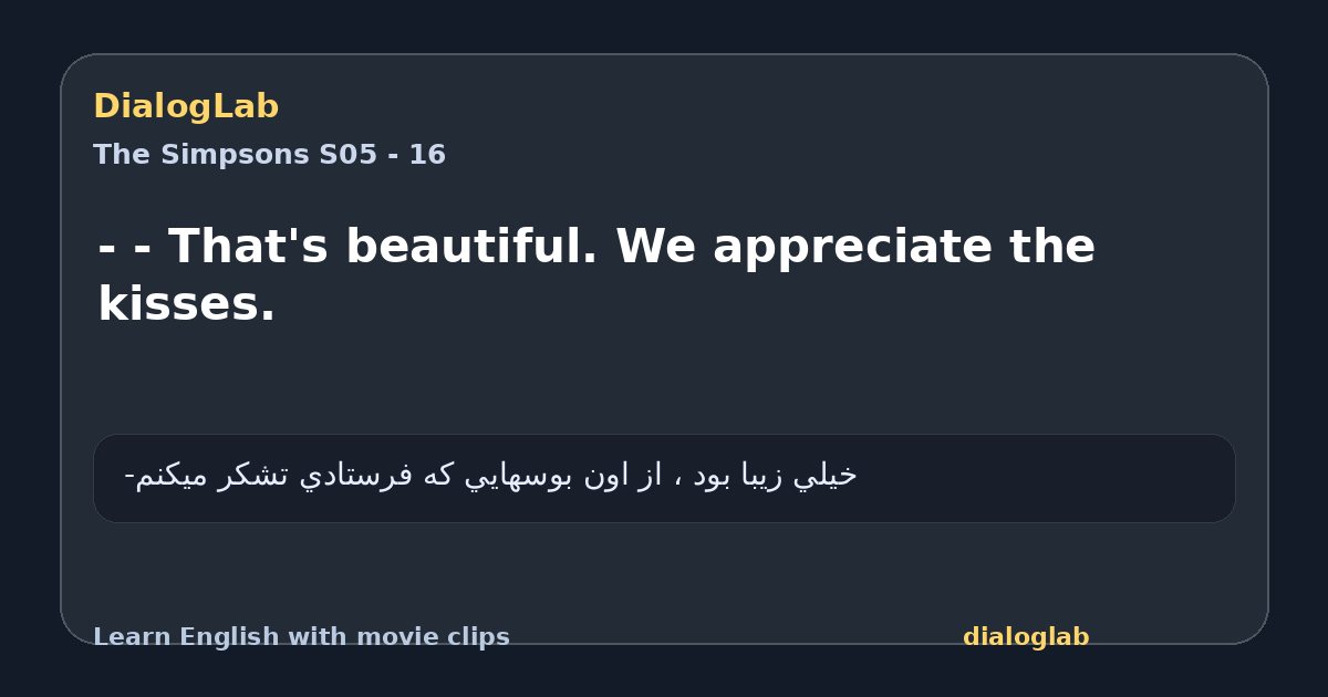 Share card for - - That's beautiful. We appreciate the kisses.