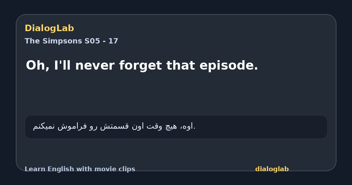 Share card for Oh, I'll never forget that episode.