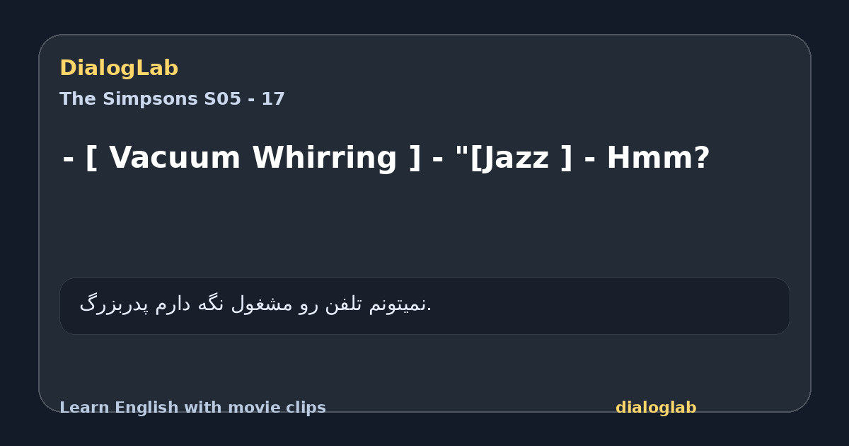 Share card for - [ Vacuum Whirring ] - "[Jazz ] - Hmm?