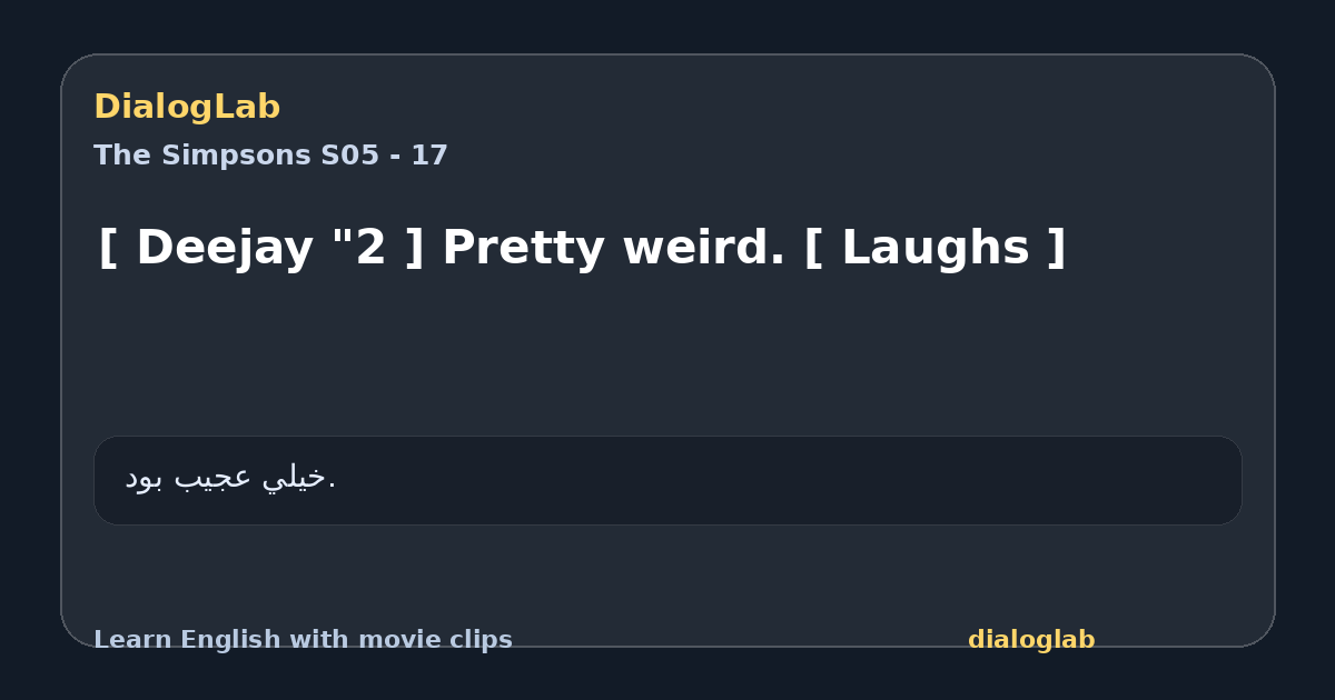 Share card for [ Deejay "2 ] Pretty weird. [ Laughs ]