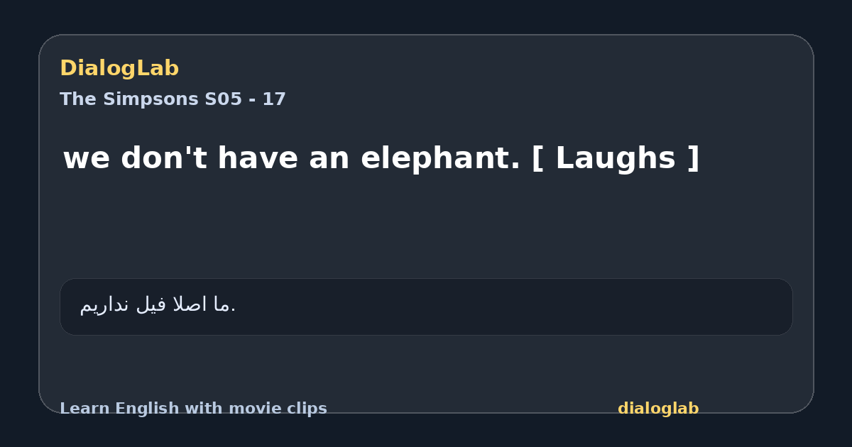 Share card for we don't have an elephant. [ Laughs ]