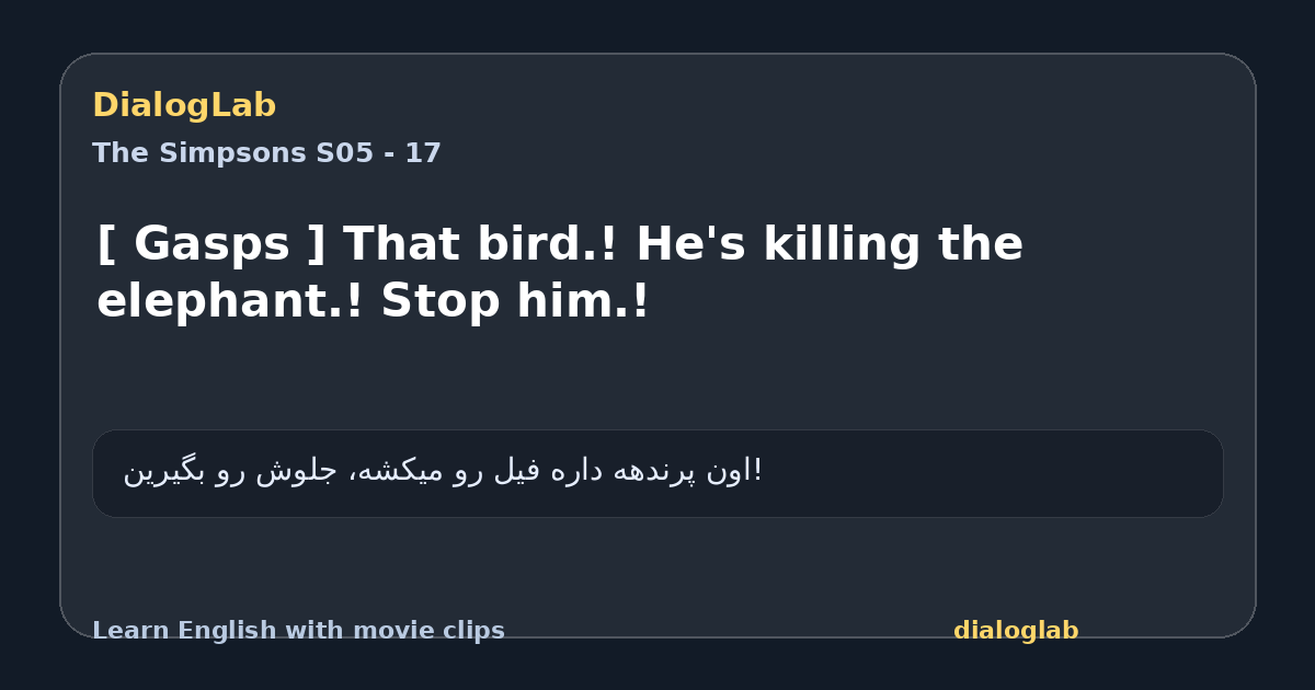 Share card for [ Gasps ] That bird.! He's killing the elephant.! Stop him.!