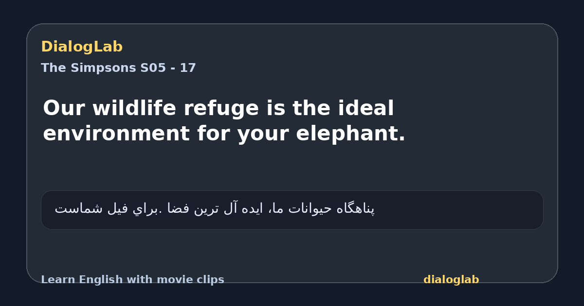 Share card for Our wildlife refuge is the ideal environment for your elephant.