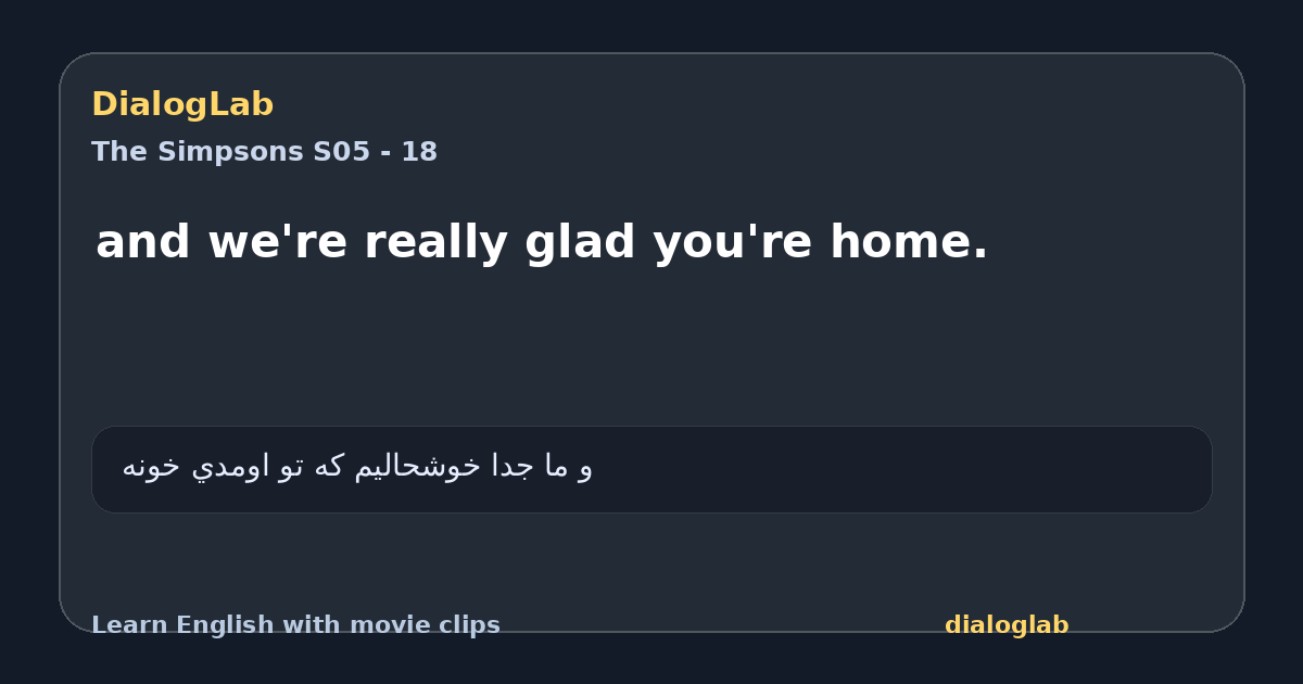 Share card for and we're really glad you're home.