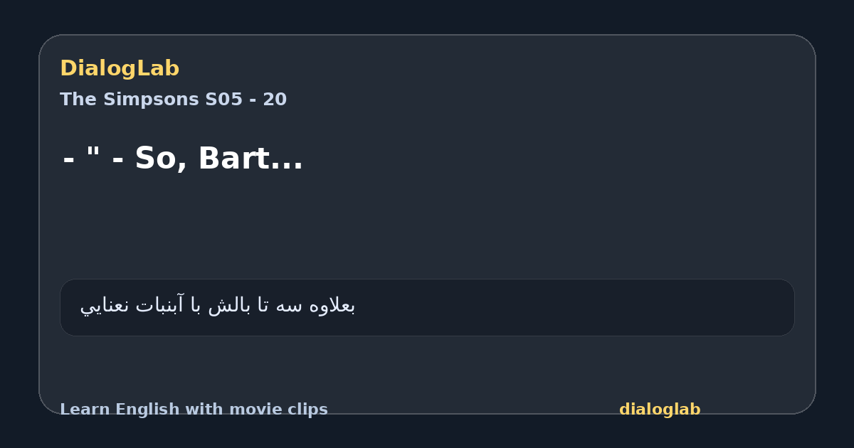 Share card for - " - So, Bart...