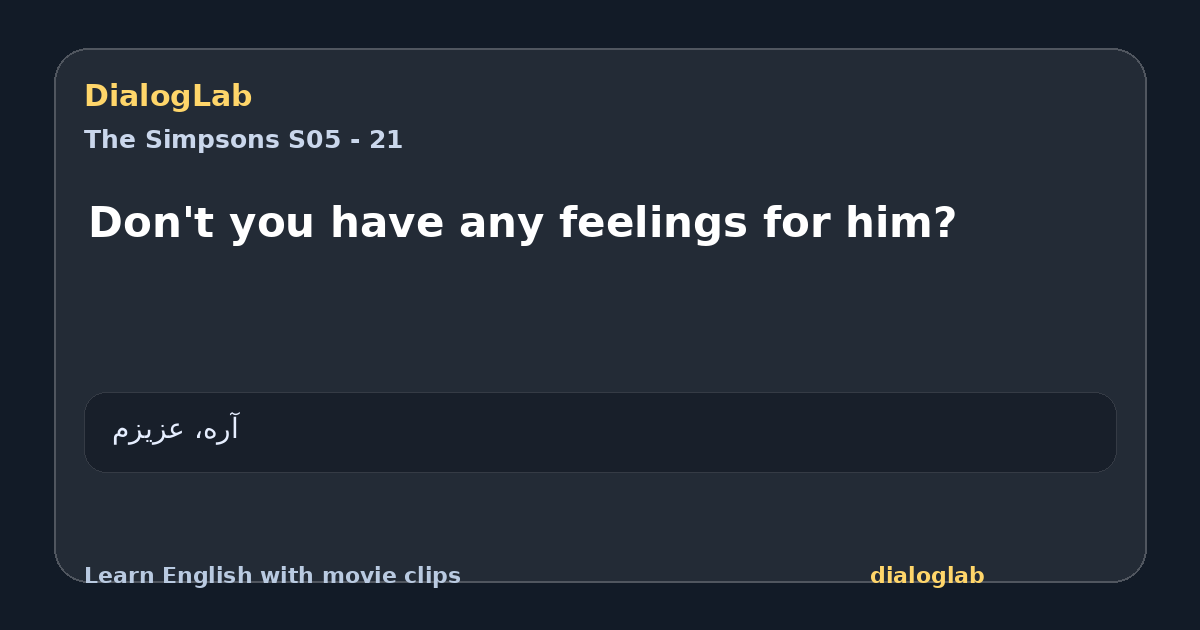 Share card for Don't you have any feelings for him?